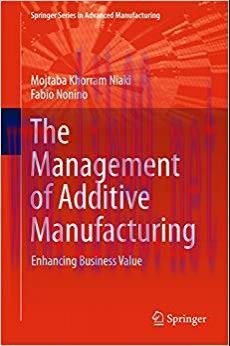 (PDF)The Management of Additive Manufacturing: Enhancing Business Value (Springer Series in Adv...