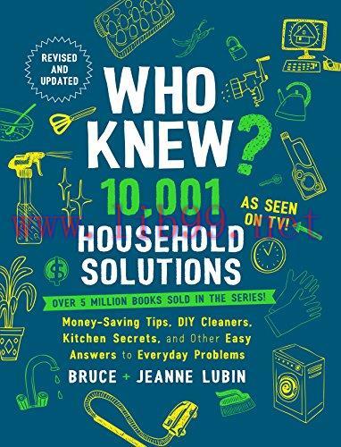 [FOX-Ebook]Who Knew? 10,001 Household Solutions: Money-Saving Tips, DIY Cleaners, Kitchen Secre...