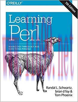 Learning Perl: Making Easy Things Easy and Hard Things Possible 7th Edition,