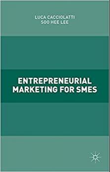 (PDF)Entrepreneurial Marketing for SMEs 1st ed. 2015 Edition