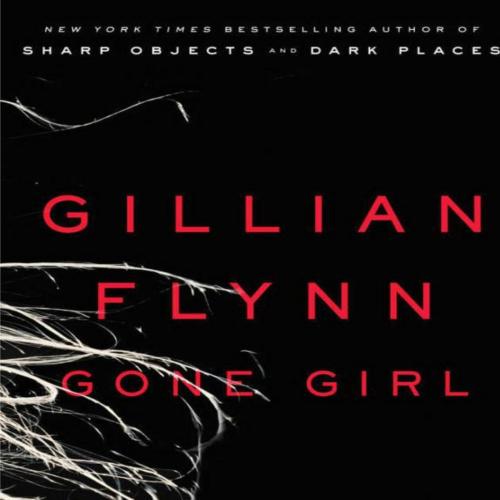 Gone Girl A Novel by Julia Whelan - Gillian Flynn