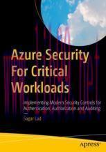 [PDF]Azure Security For Critical Workloads : Implementing Modern Security Controls for Authenti...