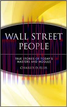 (PDF)Wall Street People: True Stories of Today&rsquo;s Masters and Moguls 1st Edition
