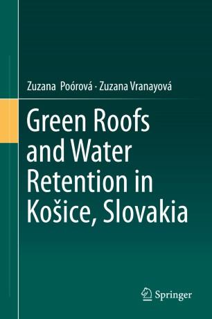 Green Roofs and Water Retention in Ko&scaron;ice, Slovakia