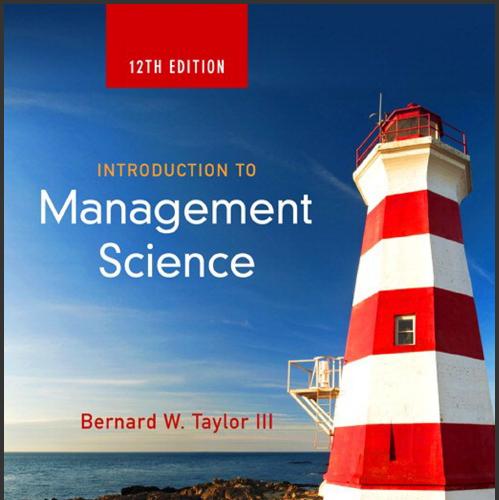 (Test Bank)Introduction to Management Science 12th Edition by Taylor.zip