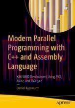 [PDF]Modern Parallel Programming with C++ and Assembly Language: X86 SIMD Development Using AVX...