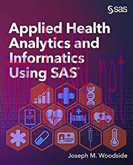 [PDF]Applied Health Analytics and Informatics Using SAS