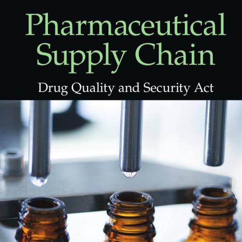 Pharmaceutical Supply Chain 1st Edition Drug Quality and Sec