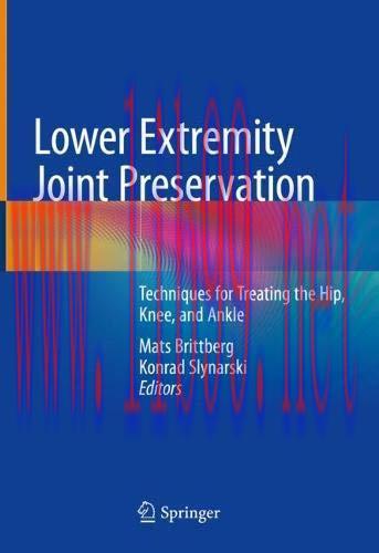 [AME]Lower Extremity Joint Preservation: Techniques for Treating the Hip, Knee, and Ankle (Orig...