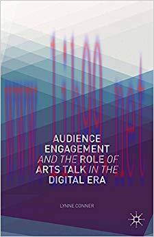 Audience Engagement and the Role of Arts Talk in the Digital Era 2013 Edition,