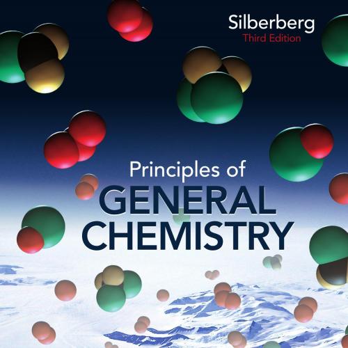 Principles of General Chemistry, 3rd Edition by Martin Silberberg