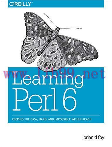 [FOX-Ebook]Learning Perl 6: Keeping the Easy, Hard, and Impossible Within Reach