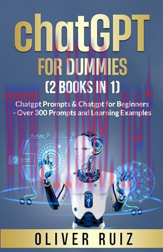 [FOX-Ebook]ChatGPT For Dummies (2 Books in 1): Chatgpt Prompts & Chatgpt for Beginners - Over 3...