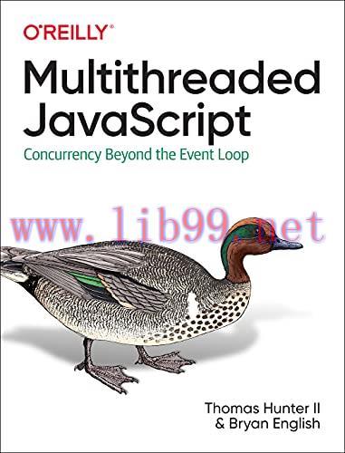[FOX-Ebook]Multithreaded JavaScript: Concurrency Beyond the Event Loop