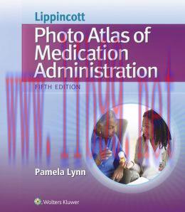 [AME]Lippincott's Photo Atlas of Medical Administration, 5th Edition (Original PDF)