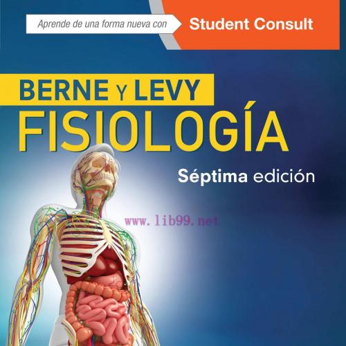 [AME]BERNE Y LEVI. FISIOLOG&Iacute;A (SEPTIMA EDICI&Oacute;N) (PDF)