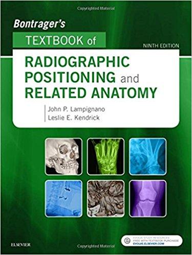 Bontrager&rsquo;s Textbook of Radiographic Positioning and Related Anatomy, 9th Edition