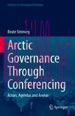 [PDF]Arctic Governance Through Conferencing: Actors, Agendas and Arenas