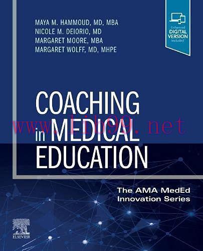 [AME]Coaching in Medical Education: Students, Residents, and Faculty (The AMA MedEd Innovation ...