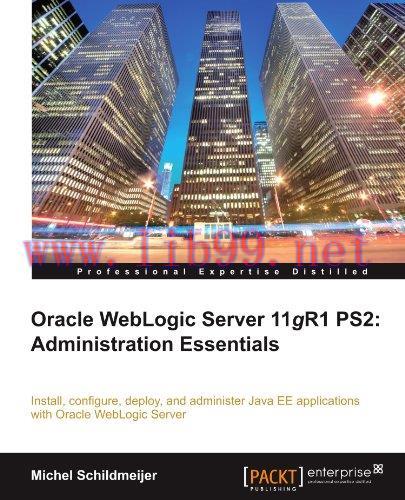 [FOX-Ebook]Oracle Weblogic Server 11gR1 PS2: Administration Essentials