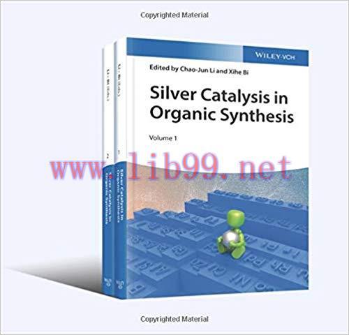 [PDF]Silver Catalysis in Organic Synthesis, 2 Volume Set