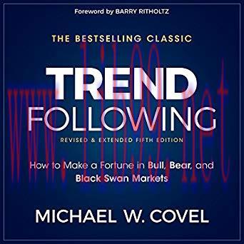 [PDF]Trend Following, 5th Edition - How to Make a Fortune in Bull, Bear and Black Swan Markets ...