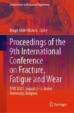 [PDF]Proceedings of the 9th International Conference on Fracture, Fatigue and Wear : FFW 2021, ...