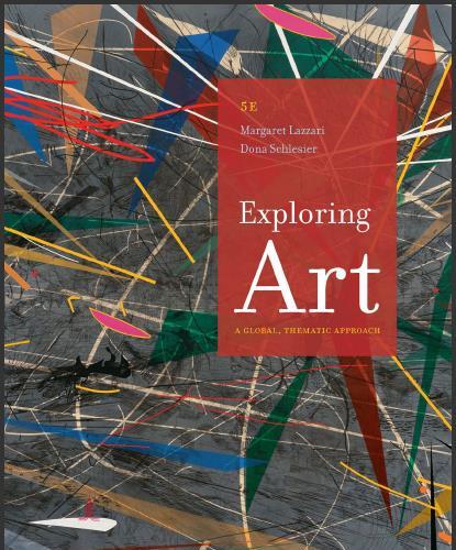 (Test Bank)Exploring Art A Global, Thematic Approach , 5th Edition by Margaret Lazzari.zip