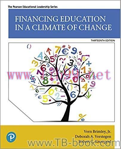 Financing Education in a Climate of Change 13th Edition by Brimley, Vern, Jr 课本