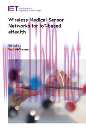 [FOX-Ebook]Wireless Medical Sensor Networks for IoT-based eHealth