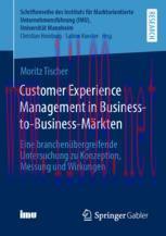 [PDF]Customer Experience Management in Business-to-Business-M&auml;rkten: Eine branchen&uuml;bergreifende...