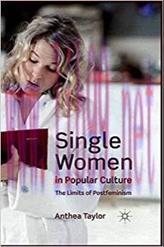 Single Women in Popular Culture: The Limits of Postfeminism 2012 Edition,