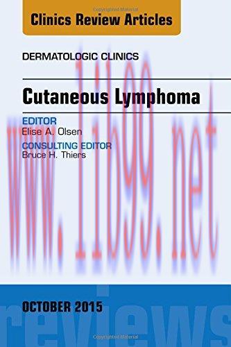 [AME]Cutaneous Lymphoma, An Issue of Dermatologic Clinics, 1e (The Clinics: Dermatology)