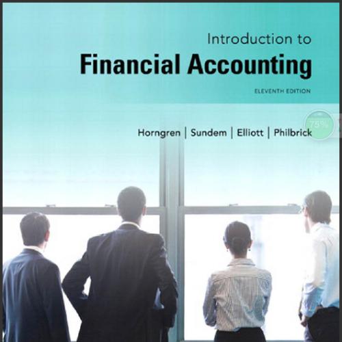 (Solution Manual)Introduction to Financial Accounting 11th Edition by Horngren.rar