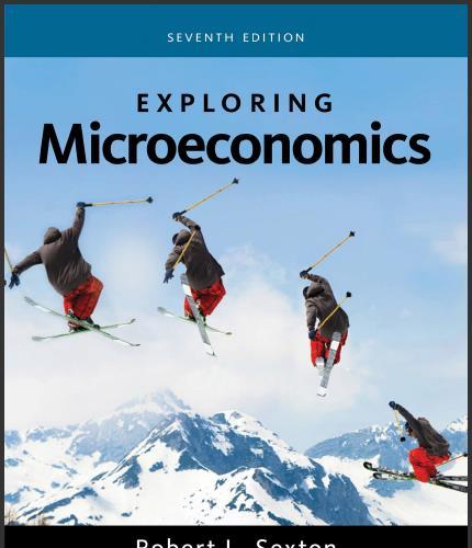 (Test Bank)Exploring Microeconomics 7th Edition by Sexton.zip