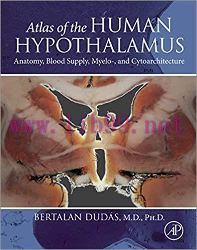 [PDF]Atlas of the Human Hypothalamus Anatomy, Blood Supply, Myelo-, and Cytoarchitecture
