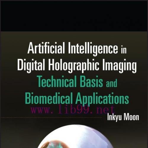 [AME]Artificial Intelligence in Digital Holographic Imaging: Technical Basis and Biomedical App...