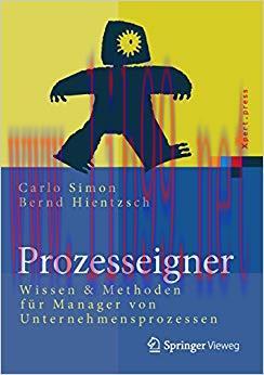 (PDF)Prozesseigner: Wissen & Methoden f&uuml;r Manager von Unternehmensprozessen (Xpert.press) (Germ...