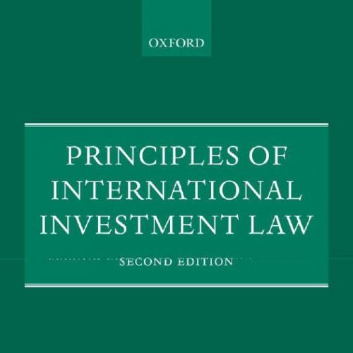 Principles of International Investment Law, 2nd Edition