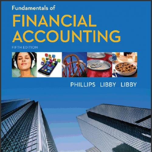 (Test Bank)Fundamentals of Financial Accounting 5th Edition by Phillips.zip