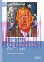 [PDF]Frank Knox: Roughrider in FDR&rsquo;s War Cabinet