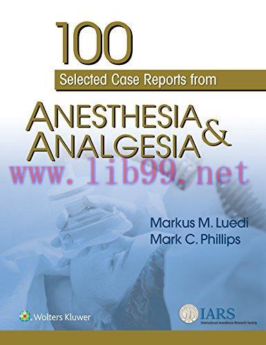 [AME]100 Selected Case Reports from_ Anesthesia & Analgesia (EPUB)