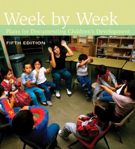 Week by Week Plans for Documenting Children's Development