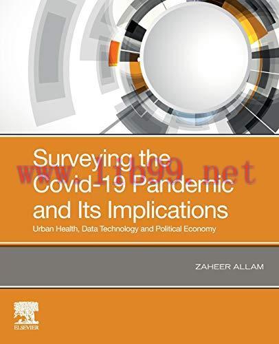 [AME]Surveying the Covid-19 Pandemic and Its Implications: Urban Health, Data Technology and Po...