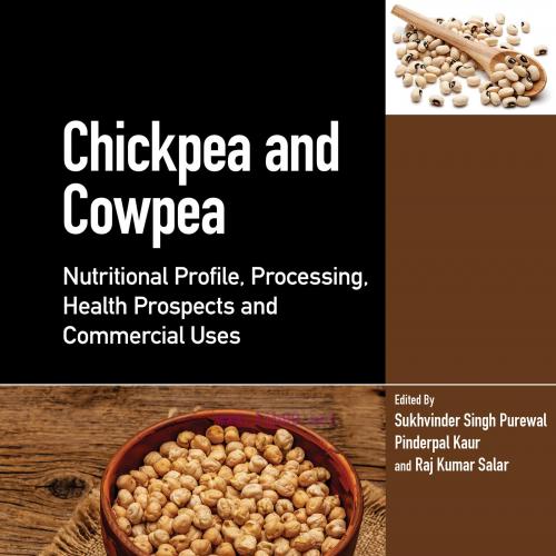 [AME]Chickpea and Cowpea: Nutritional Profile, Processing, Health Prospects and Commercial Uses...