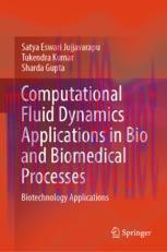 [PDF]Computational Fluid Dynamics Applications in Bio and Biomedical Processes: Biotechnology A...