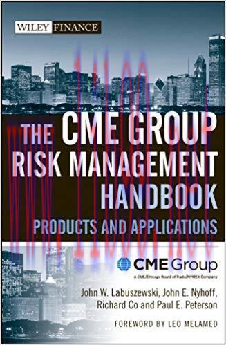 (PDF)The CME Group Risk Management Handbook: Products and Applications (Wiley Finance Book 410)...