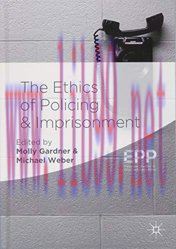 [FOX-Ebook]The Ethics of Policing and Imprisonment
