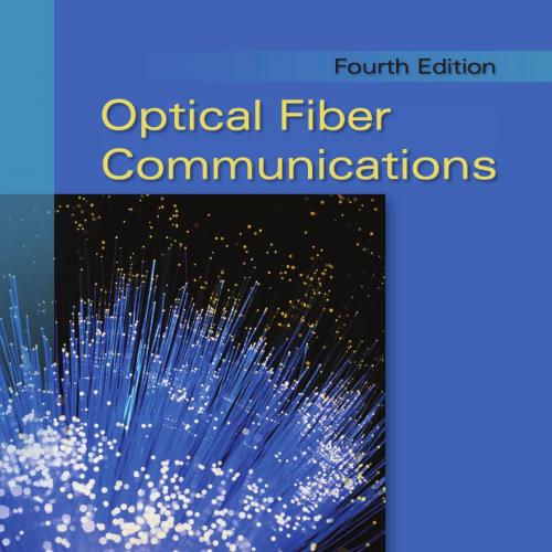 Optical Fiber Communications 4th Edition by Gerd Keiser - Wei Zhi
