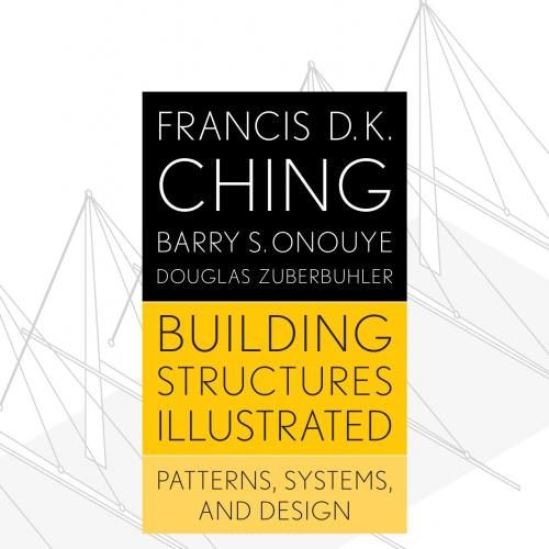 Building Structures Illustrated Patterns, Systems, and Design 2nd Edition
